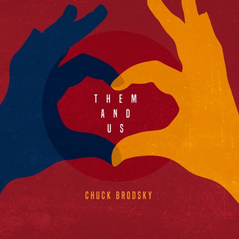 Chuck Brodsky - "Them And Us"